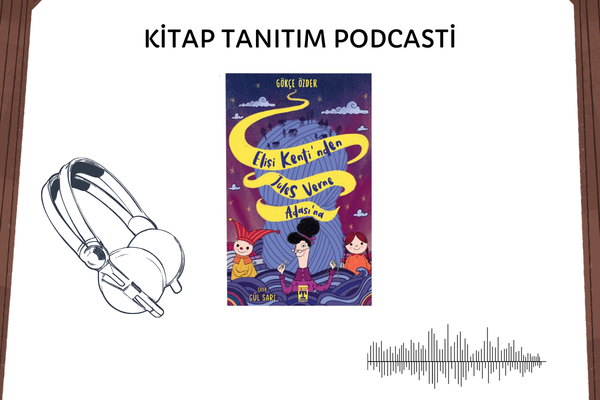 Elişi Kentinden Jules Verne Adası'na Tanıtım Podcasti